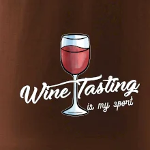 Wine tasting is my sport