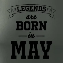 Legends are born in May