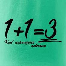1+1=3 keď nepoužiješ ochranu