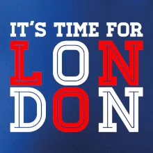 Its time for LONDON
