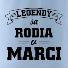 Legendy sa rodia v marci