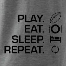 Play Eat Sleep Repeat americký fotbal Play Eat Sleep Repeat americký fotbal