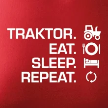 Traktor eat sleep repeat