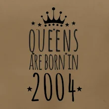 Queens are born in 2004