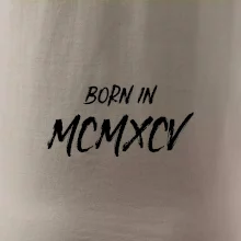 Born in - Rímske číslo 1995