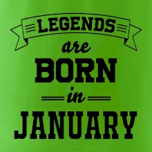 Legends are born in January