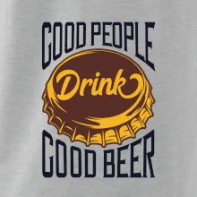Good People Drink good Beer Good People Drink good Beer