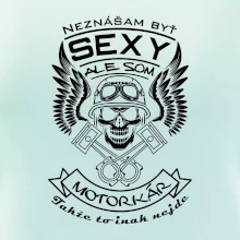 Neznášam byť sexy - motorkár Neznášam byť sexy - motorkár