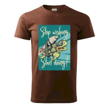 Stop wishing start doing korytnačka