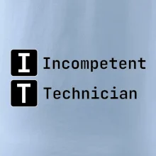 IT Nápis Incompetent Technician