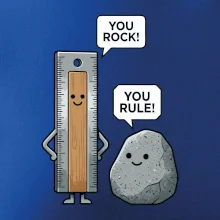 You rock, you rule!