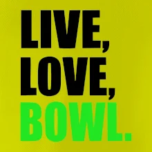 Live, Love, Bowl
