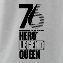 Hero, Legend, Queen 1976