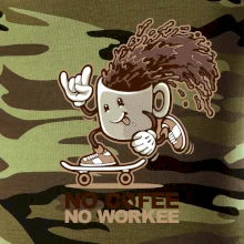 No cofee no workee