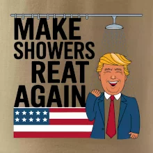 Trump make showers great again