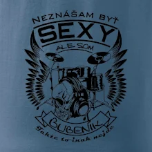 Neznášam byť sexy - bubeník