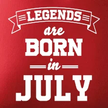 Legends are born in July Legends are born in July