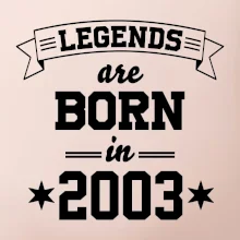 Legends are born in 2003
