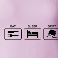 Eat sleep Drift