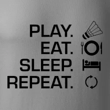 Play Eat Sleep Repeat badminton