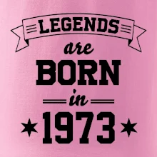 Legends are born in 1973