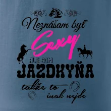 Neznášam byť sexy - Jazdkyňa
