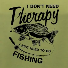 I dont need therapy - fishing