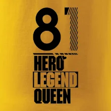 Hero, Legend, Queen 1981
