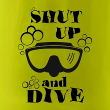 Shut up and dive