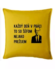 Každý deň v práci to so šéfom nejako prežijem
