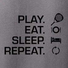 Play eat sleep repeat padel