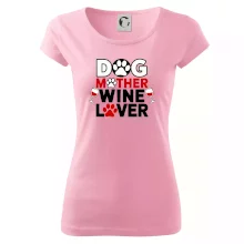 Dog mother wine lover