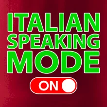 Italian speaking mode - ON Italian speaking mode - ON