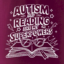 Autism and reading are my superpowers