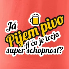 Pijem pivo - tvoja super schopnosť - šikmý
