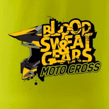 Motocross blood sweat gears Motocross blood sweat gears
