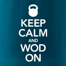Keep calm and wod on