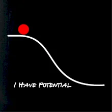 I have potential