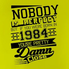 Nobody is perfect - 1984