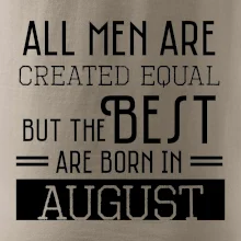 All men are created equal august
