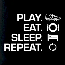 Play Eat Sleep Repeat fotbal Play Eat Sleep Repeat fotbal