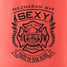 Neznášam byť sexy - Hasič
