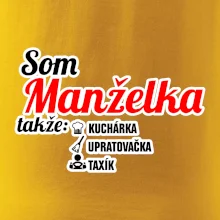 Som manželka takže...