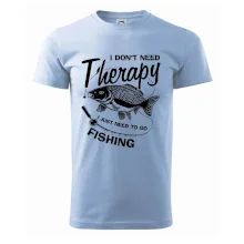 I dont need therapy - fishing