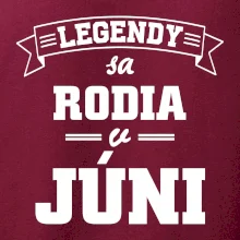 Legendy sa rodia v júni