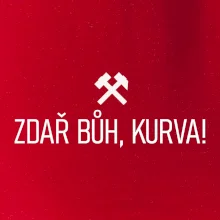 ZDAŘ BŮH, KURVA!﻿