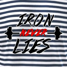 Iron never lies Iron never lies