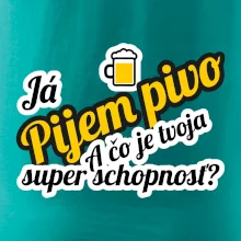 Pijem pivo - tvoja super schopnosť - šikmý