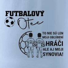 Futbalový otec - Dvaja synovia (vaše meno a číslo)
