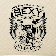 Neznášam byť sexy - bubeník
